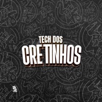 Tech dos Cretinhos (feat. MC GABI NUNES) - Single - DJ Rdzin7, DJ Gzzin 011 & Dj pablynh da 017