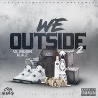We Outside 2 (feat. KAZ) - Single - V.I. Musik