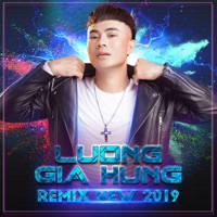 Lương Gia Hùng (Remix) - Lương Gia Hùng