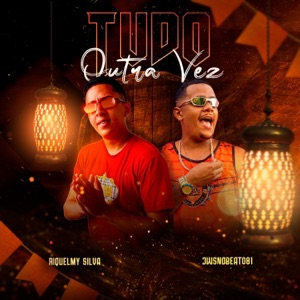 Tudo Outra Vez (feat. Riquelmy Silva & 100PanoProdutora)