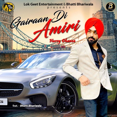 Gairaan Di Amiri (feat. Bhatti Bhariwala) - Single