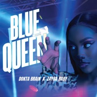 Blue Queen (feat. Zayra Baby) - Single - Dokta Brain