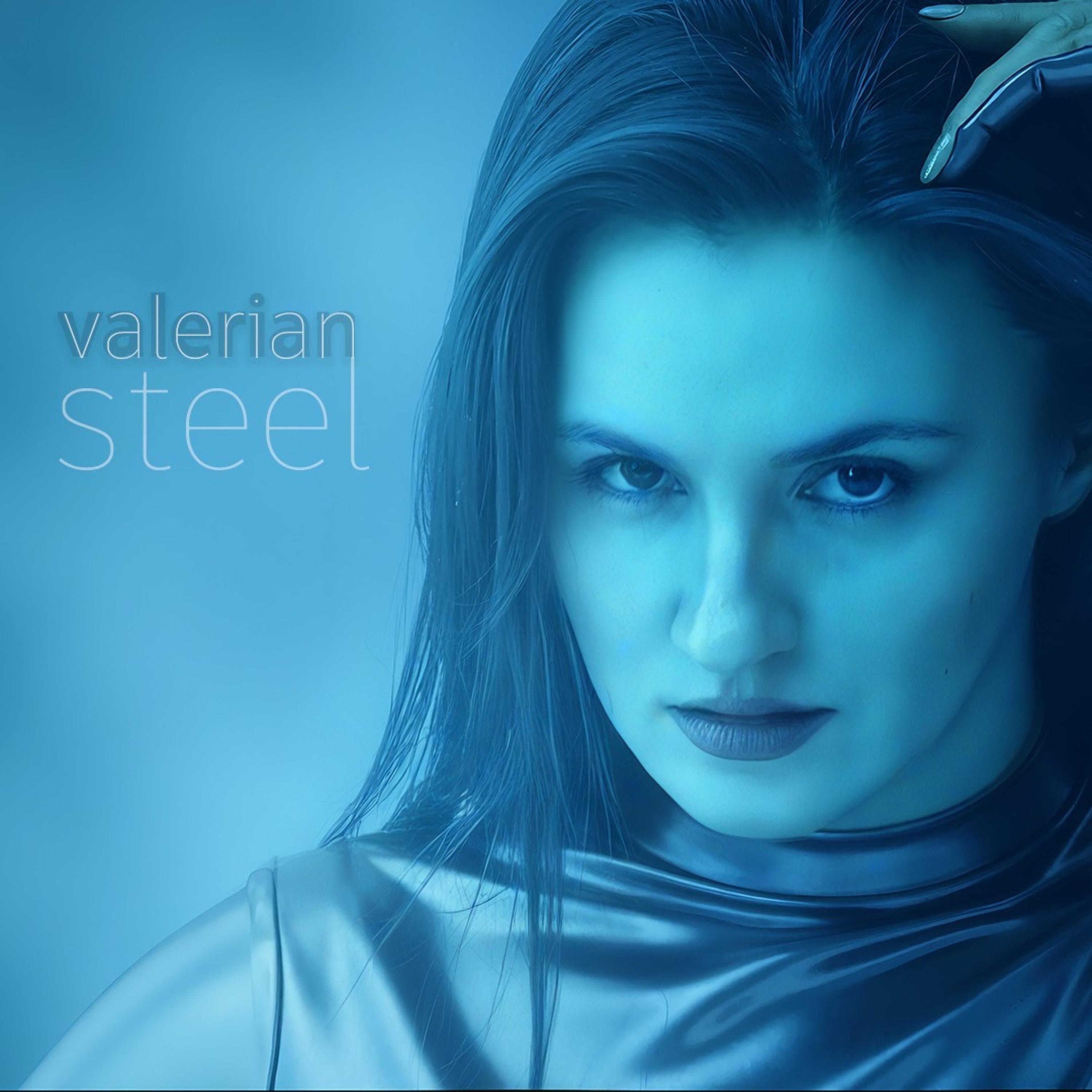 VALERIAN STEEL (rai di ri di dam) - Single