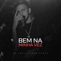 Bem Na Minha Vez - Single - Prod Gloto & Pê Leal
