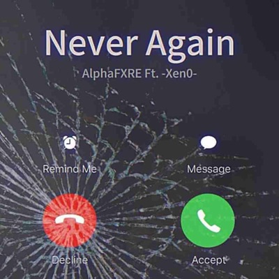 Never Again (feat. -Xen0-) - Single