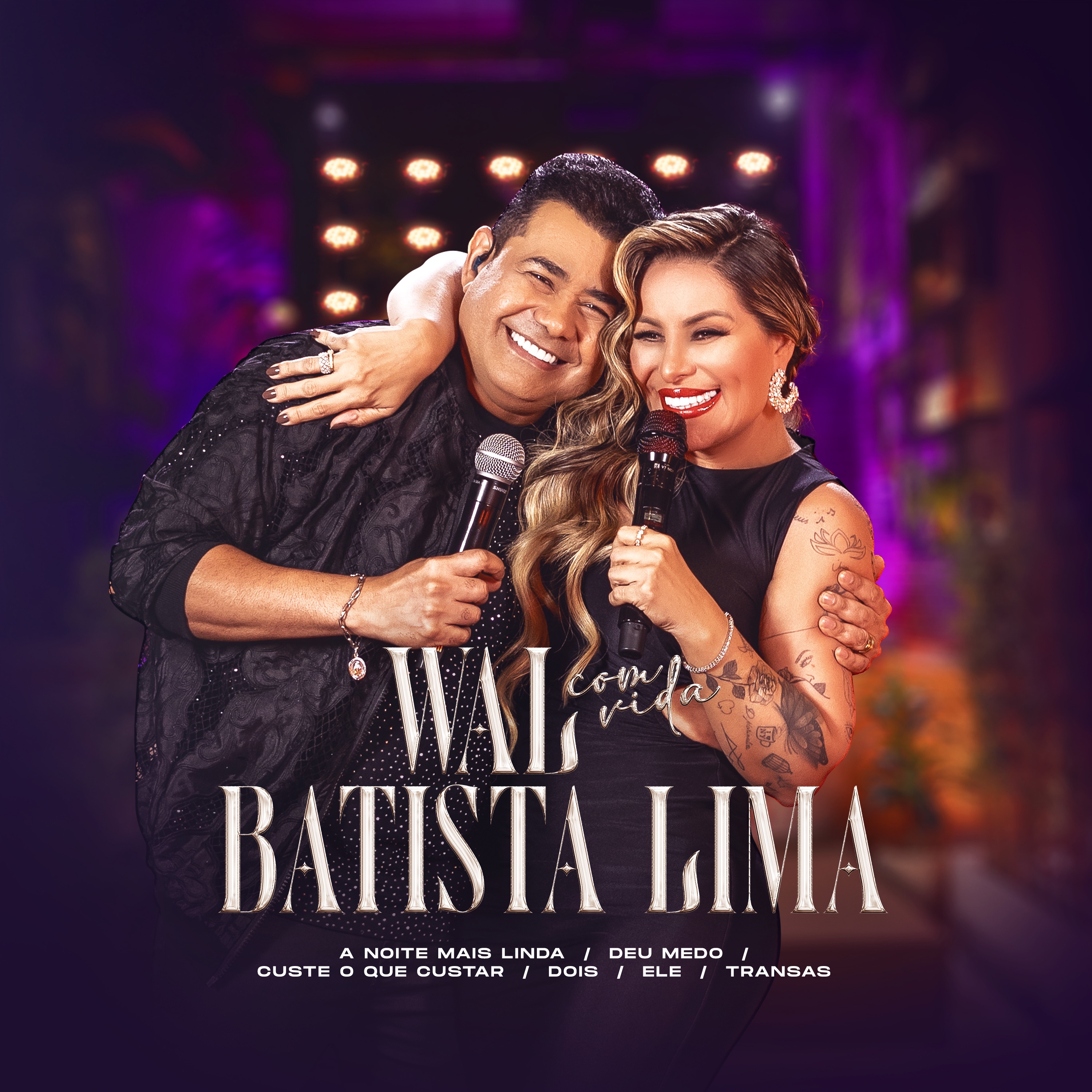 Wal Com Vida Batista Lima: A Noite Mais Linda / Deu Medo / Custe o Que Custar / Dois / Ele / Transas - EP
