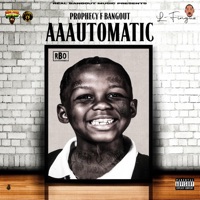AAAutomatic - Single - Prophecy F. Bangout