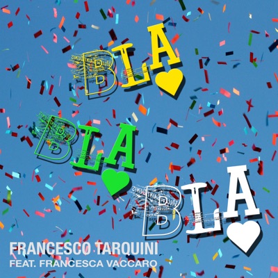 BLA BLA BLA (feat. Francesca Vaccaro) - Single