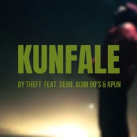 KUNFALE (feat. DEBO, ADIM 90s & APUN) - Single - THEFT