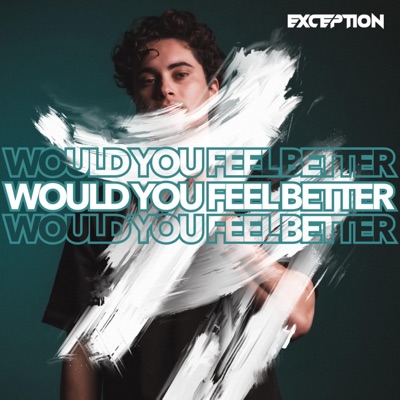 Would You Feel Better - Single