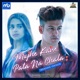 Mujhe Kaise Pata Na Chala Trending Version Single