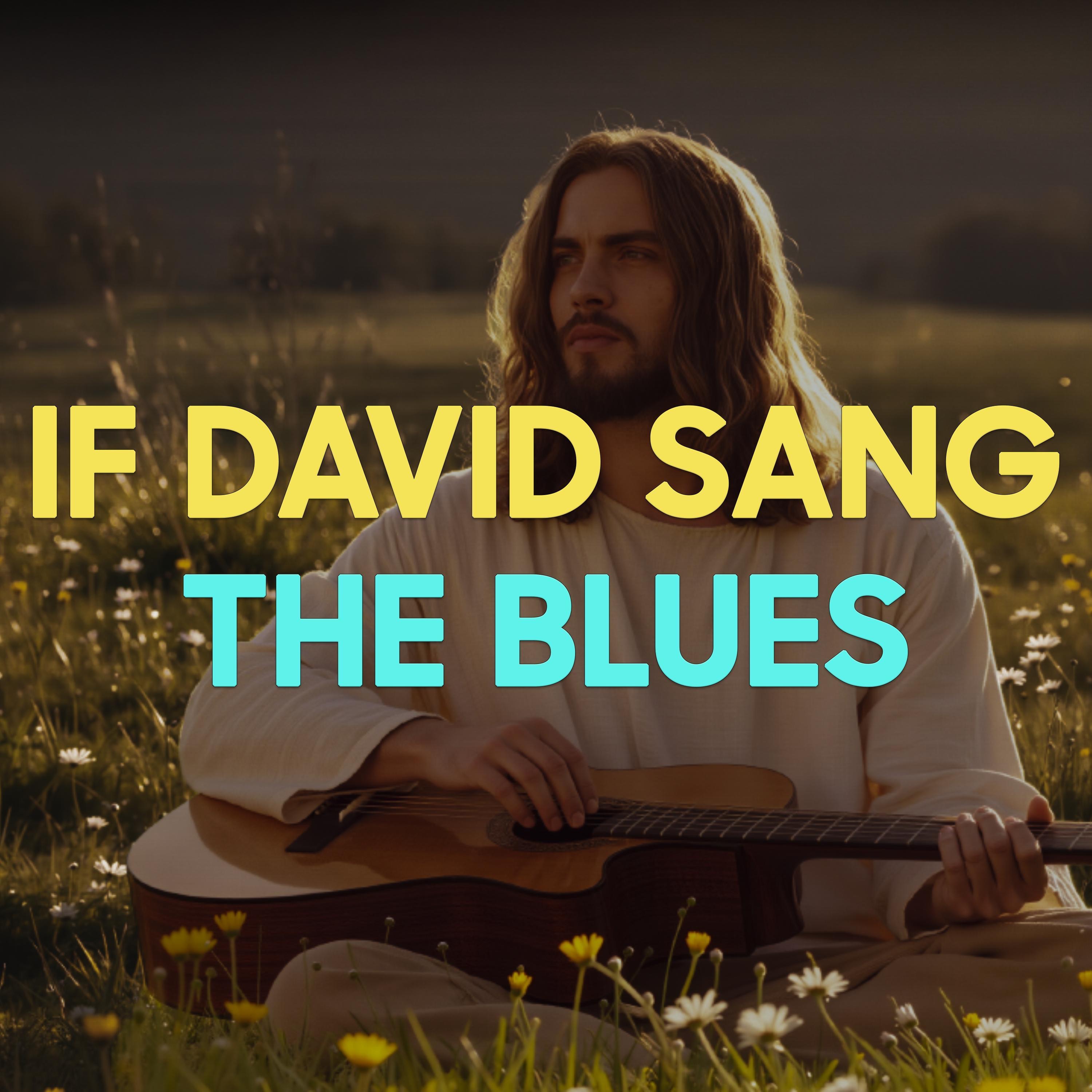 If David Sang The Blues