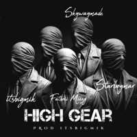 High Gear (feat. Fatboii meezy, Starboy Mar & Itsbigmik) [Remix] - Single - Skywaymade