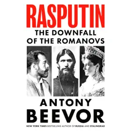 Rasputin: The Downfall of the Romanovs (Unabridged)