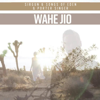Wahe Jio - EP - Sirgun Kaur, Songs Of Eden & Porter Singer