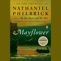 Mayflower: A Story of Courage, Community, and War (Unabridged) - Nathaniel Philbrick Cover Art