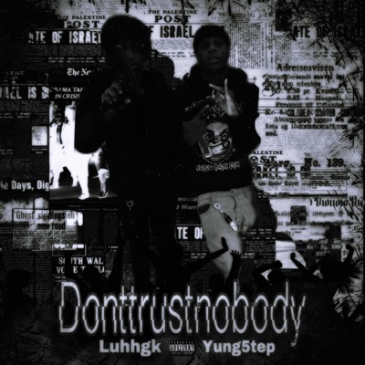 Donttrustnobody (feat. Luhhgk) - Single