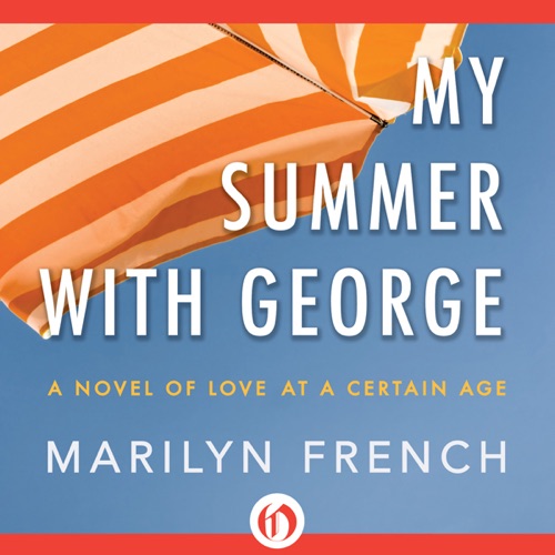 My Summer with George: A Novel of Love at a Certain Age (Unabridged) cover