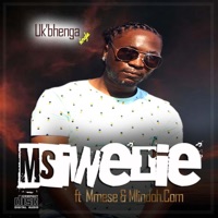 Uk'bhenga (feat. Mmese & Mlindoh.Com) - Single - Msiwerie