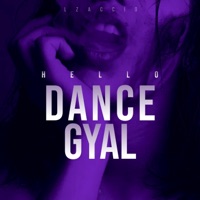 DANCE GYAL (Hello) - Single - LZACCIO