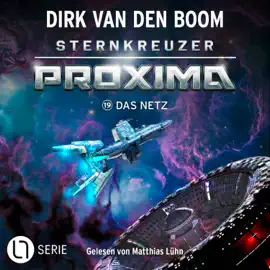 Das Netz - Sternkreuzer Proxima, Folge 19 (Ungekürzt)