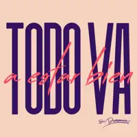 Todo Va a Estar Bien — Su Presencia