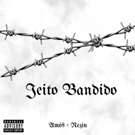 Jeito Bandido (feat. Rezin) Amó$