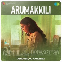 Arumakkili (Chill Beats) - Single - Akhil J.Chand, Jakes Bejoy & Joe Paul