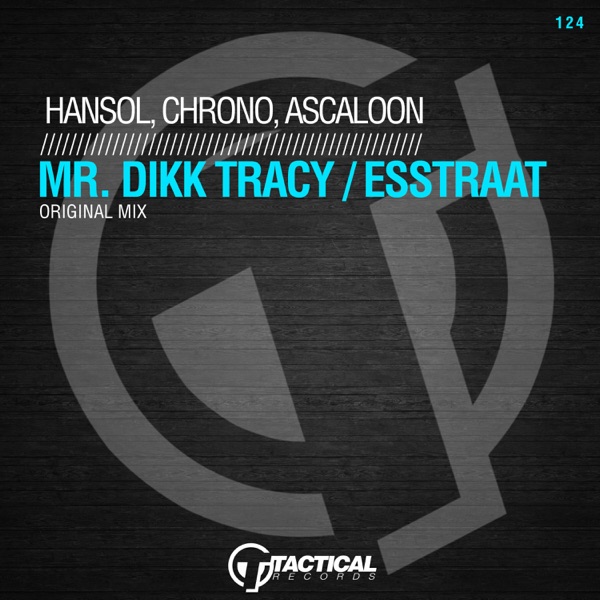 Mr. Dikk Tracy / Esstraat - Single