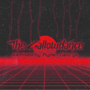 The Gallowdance (feat. Lebanon Hanover) [Ayden George Remix] - Single