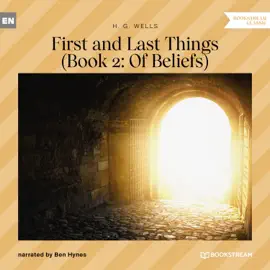 First and Last Things - Book 2: Of Beliefs