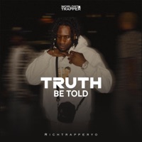 Truth Be Told - Single - Richtrapperyo