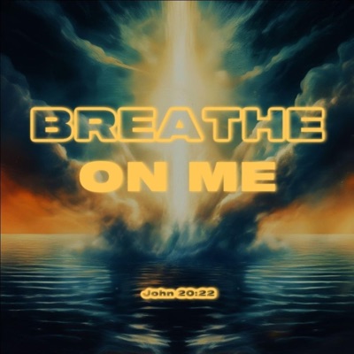 Breathe On Me - Single