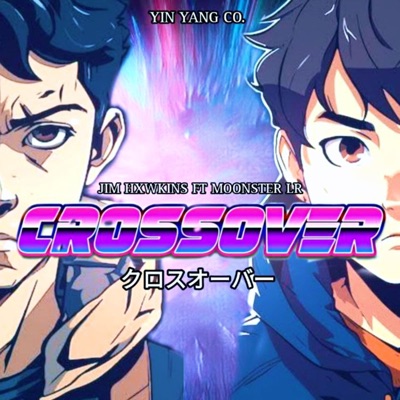 CROSSOVER (feat. Moonster LR) - Single