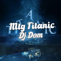MTG TITANIC NOSTALGICA 2025 - Single - Dj Dom