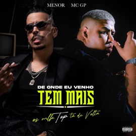 De onde eu venho tem mais/Os mlk top tá de volta Menor, Mc GP & DJ Kaio Mix