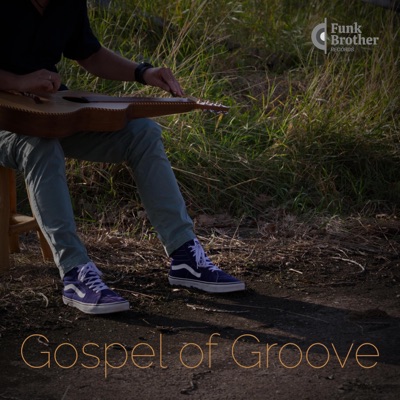 Gospel of Groove - Single