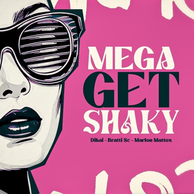 MEGA GET SHAKY - Single
