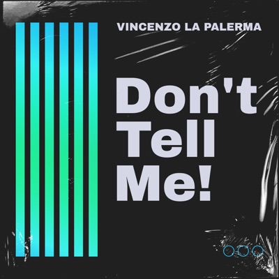 Don't Tell Me! (Extended Mix) - Single