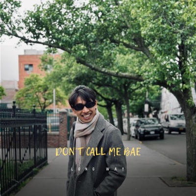 Don't Call me (longway) - Single