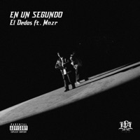 En un Segundo (feat. MNZR) - Single - El Dedos