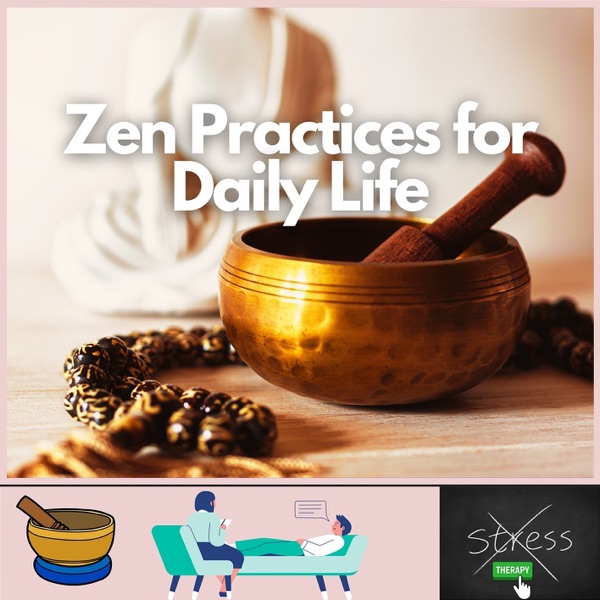 Zen Practices for Daily Life