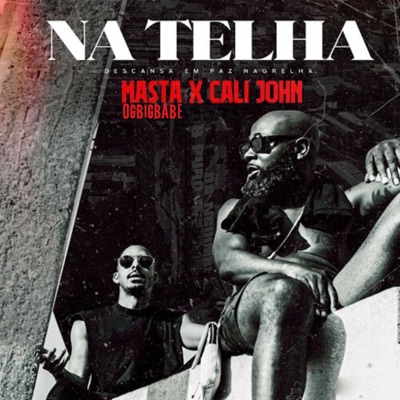 NA TELHA (Descansa Em Paz Nagrelha) [feat. Cali John] - Single