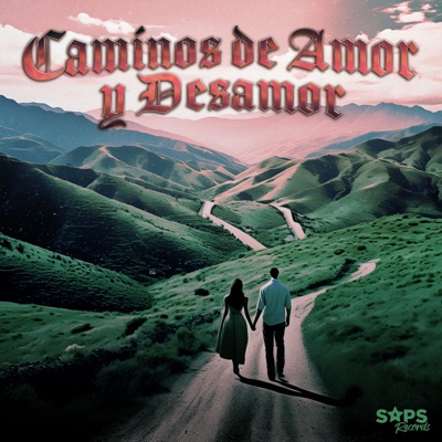 Caminos de Amor y Desamor