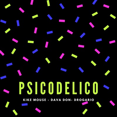 Psicodelico (feat. Dava Don & Drogario) - Single