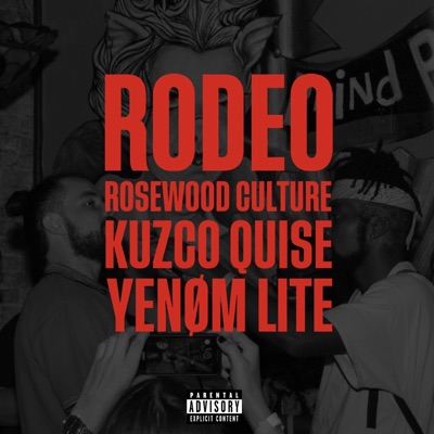 Rodeo (feat. Kuzco Quise, YenØm & Lite) - Single