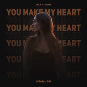 You Make My Heart