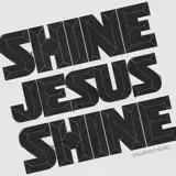 CalledOut Music - Shine Jesus Shine