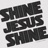 Shine Jesus Shine