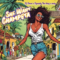 She Want Champeta - Single - DJ Dever, Dynasty The King & SNDY